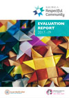The front page of this resource shows text that says 'Building a Respectful Community EVALUATION  REPORT  2017–19'. An image in the centre of the page shows brightly coloured origami. The WHIN and Inner North West Primary Care Partnership logos appear at the bottom of the page.