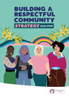 The front page of the strategy. Text says 'Building a Respectful Community Strategy 2022–26'. Illustrations below show four women in front of a green background. Illustrations of a rainbow and wattle appear in the background.